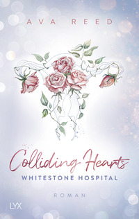 Ava Reed: Whitestone Hospital - Colliding Hearts