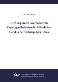 Die Corporate Governance von Kapitalgesellschaften der öffentlichen Hand in der Volksrepublik China