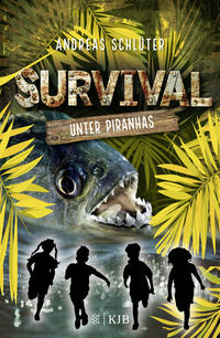 Survival – Unter Piranhas