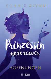 Prinzessin undercover – Hoffnungen