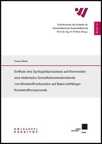 Einfluss des Spritzgießprozesses auf thermische und elektrische Grenzflächenwiderstände von Werkstoffverbunden auf Basis leitfähiger Kunststoffcompounds