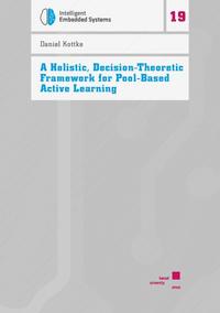 A Holistic, Decision-Theoretic Framework for Pool-Based Active Learning