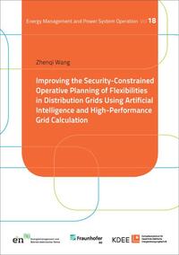 Improving the Security-Constrained Operative Planning of Flexibilities in Distribution Grids Using Artificial Intelligence and High-Performance Grid Calculation