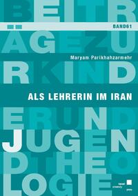 Als Lehrerin im Iran