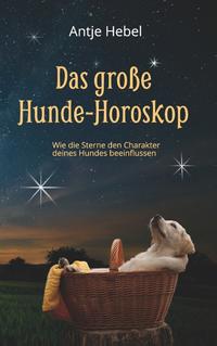 Das große Hunde-Horoskop