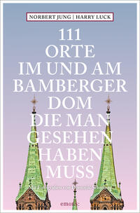 111 Orte im und am Bamberger Dom, die man gesehen haben muss