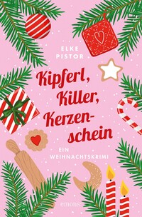 Cover-Abbildung für Kipferl, Killer, Kerzenschein (Softcover/Paperback) (99999---978-3-7408-2231-6)