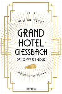 Cover-Abbildung für Grandhotel Giessbach. Das schwarze Gold (Softcover/Paperback) (99999---978-3-7408-2425-9)