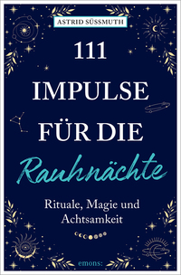 Cover-Abbildung für 111 Impulse für die Rauhnächte (Softcover/Paperback) (99999---978-3-7408-2558-4)