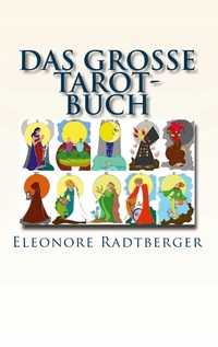 Cover-Abbildung für Das große Tarot-Buch (Softcover/Paperback) (99999---978-3-7412-0502-6)