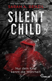 Silent Child. Nur dein Kind kennt die Wahrheit