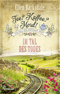 Tee? Kaffee? Mord! - Im Tal des Todes