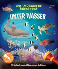 Mein Taschenlampen-Entdeckerbuch - Unter Wasser
