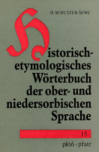 Historisch-etymologisches Wörterbuch der ober- und niedersorbischen Sprache