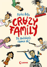 Crazy Family 1 - Die Hackebarts räumen ab!