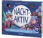 Cover: Michael Bright Nacht-Aktiv: Erkunde die Tiere in der Nacht (Wendebuch)