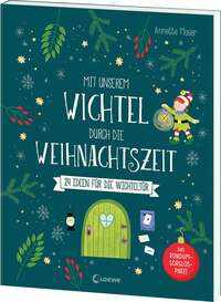 Cover-Abbildung für Mit unserem Wichtel durch die Weihnachtszeit (Softcover/Paperback) (99999---978-3-7432-2134-5)