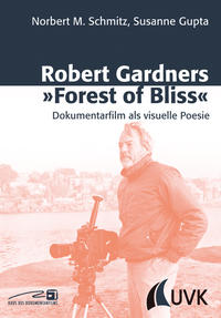 Robert Gardners 'Forest of Bliss'