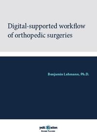 Digital-Supported Workflow of Orthopedic Surgeries