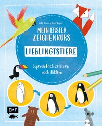 Mein erster Zeichenkurs – Lieblingstiere