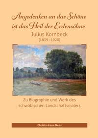 Angedenken an das Schöne ist das Heil der Erdensöhne, Julius Kornbeck (1839-1920)