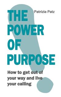 The Power Of Purpose