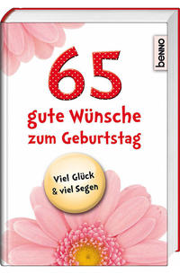 65 gute Wünsche zum Geburtstag