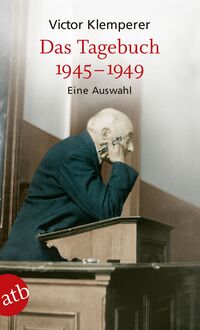 Das Tagebuch 1945-1949