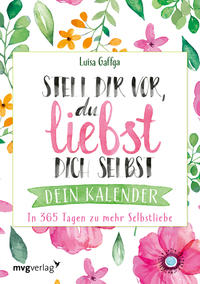 Stell dir vor, du liebst dich selbst – Dein Kalender