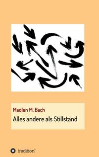 Alles andere als Stillstand