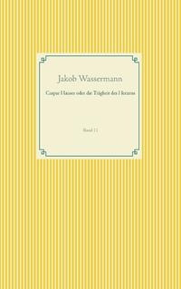 Caspar Hauser oder die Trägheit des Herzens