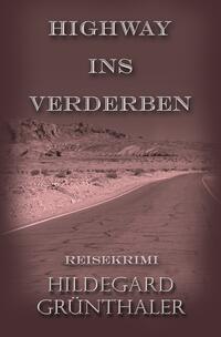 Reisekrimis / Highway ins Verderben