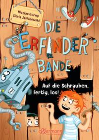 Die Erfinder-Bande - Auf die Schrauben, fertig, los!