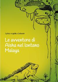 Le avventure di Aisha nel lontano Malaya