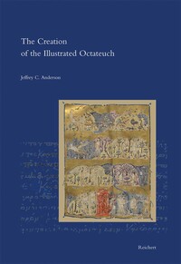 The Creation of the Illustrated Octateuch