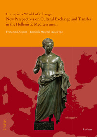 Living in a World of Change: New Perspectives on Cultural Exchange and Transfer in the Hellenistic Mediterranean