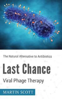 Last Chance Viral Phage Therapy