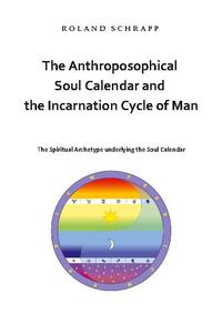 The Anthroposophical Soul Calendar and the Incarnation Cycle of Man