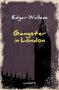 Edgar-Wallace-Reihe / Gangster in London
