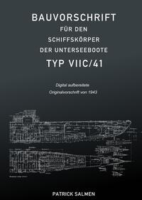 Bauvorschrift für den Schiffskörper der Unterseeboote Typ VIIC/41