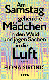 Am Samstag gehen die Mädchen in den Wald und jagen Sachen in die Luft