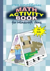 The unofficial MATH ACTIVITY Book for MINECRAFT fans