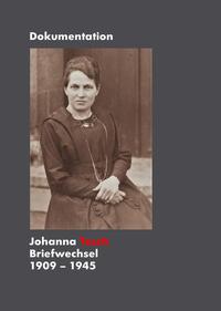 Briefwechsel Johanna Tesch 1909 - 1945