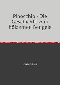 Pinocchio - Die Geschichte vom hölzernen Bengele