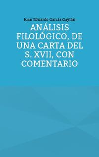 Análisis filológico, de una carta del s. XVII, con comentario