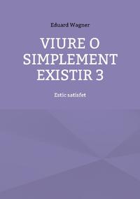 Viure o simplement existir 3