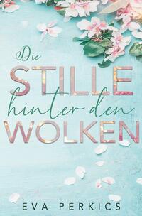 Die Stille hinter den Wolken