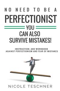 No need to be a perfectionist -