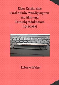 Klaus Kinski: eine (un)kritische Würdigung von 132 Film- und Fernsehproduktionen (1948-1989)