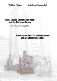 Franz Eduard Graf von Totleben und die Malakow-Türme. Rundbogenstil der Zeche Westhausen und Architektur Russlands